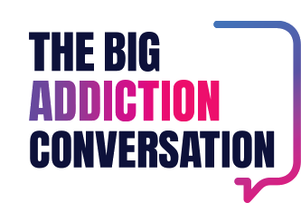 The Big Addiction Conversation