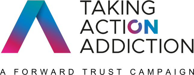 Taking Action on Addiction — a Forward Trust campaign